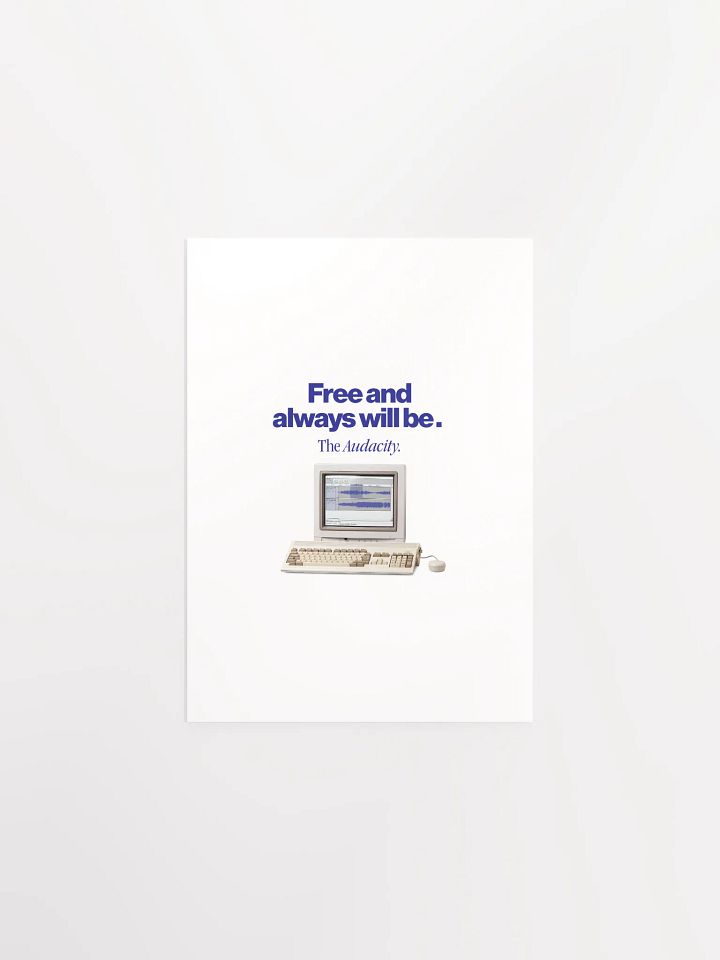 Audacity Poster "Free and always will be" product image (1)