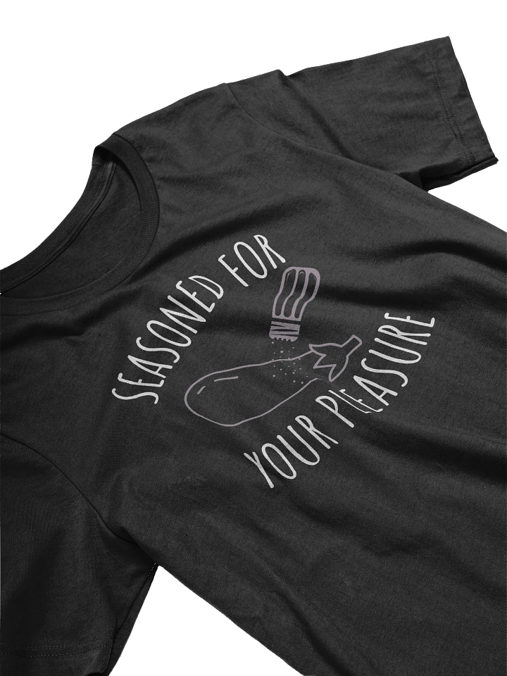 Seasoned For Your Pleasure T-Shirt product image (2)