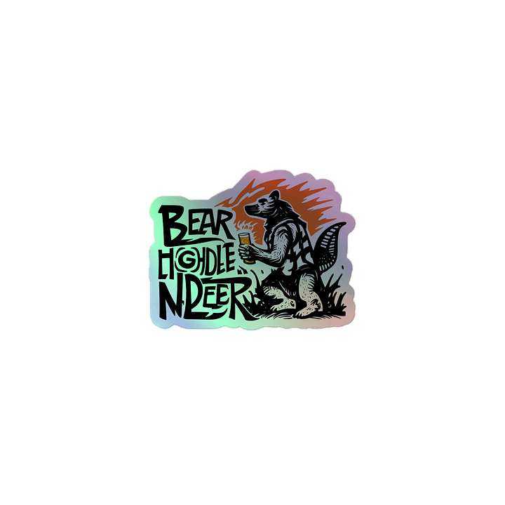 Flame-Backed Bear Holding Beer | Bold Lettering Art Holographic Sticker product image (1)