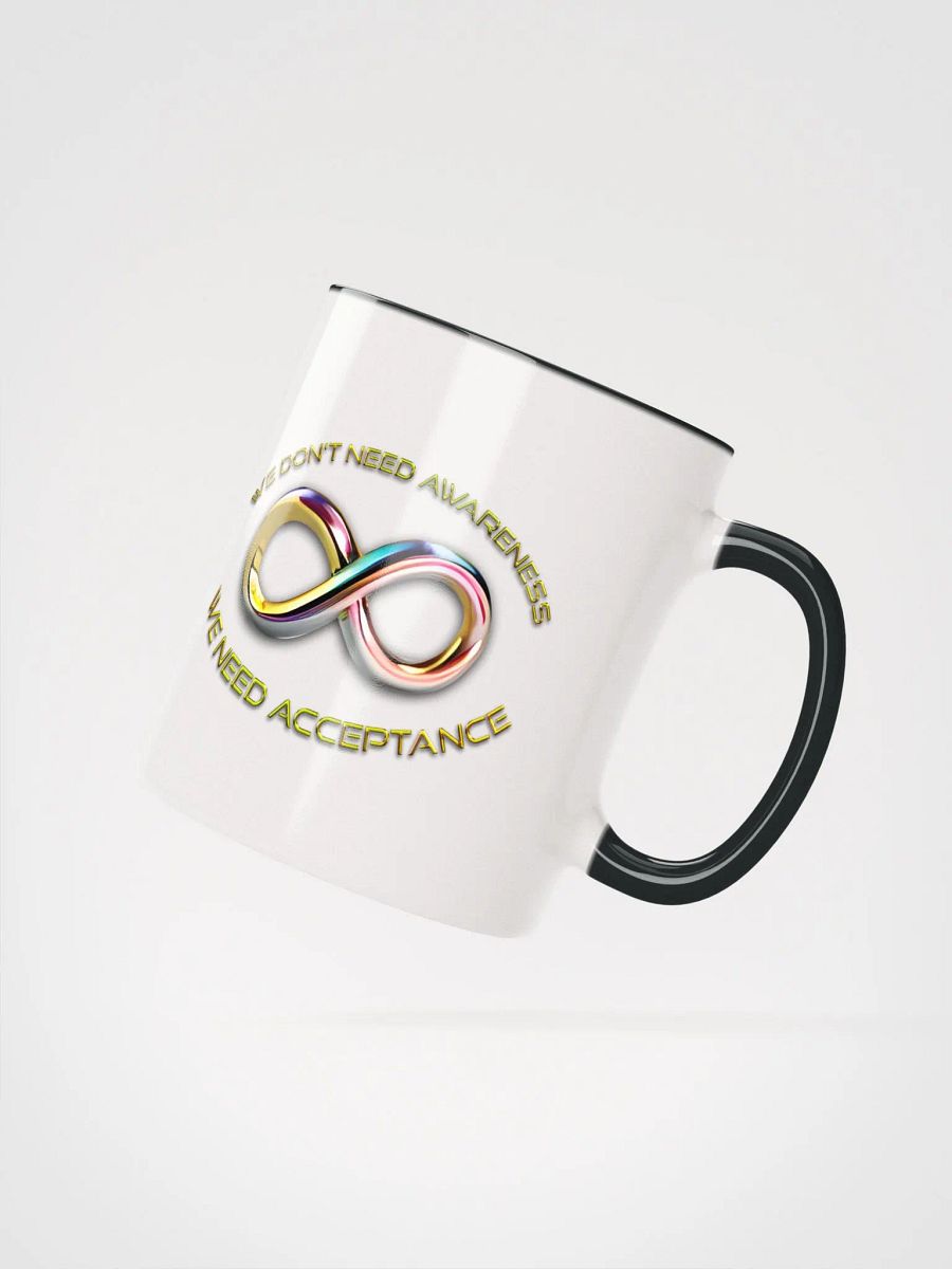 We Don't Need Awareness Mug with Colour product image (7)