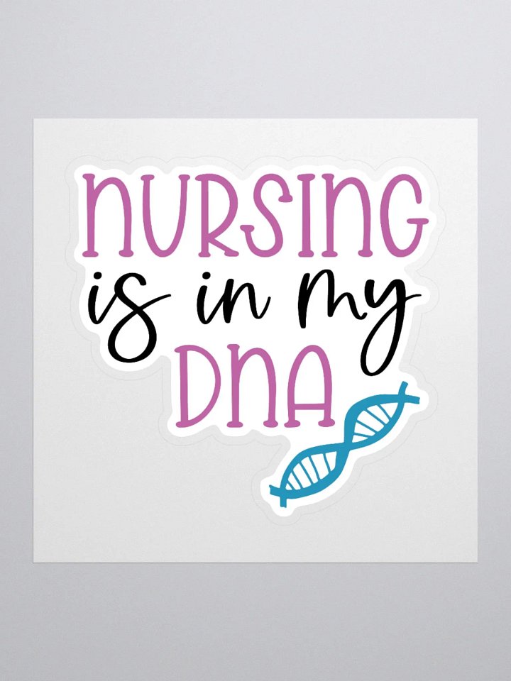 Nursing is in My DNA Sticker product image (1)