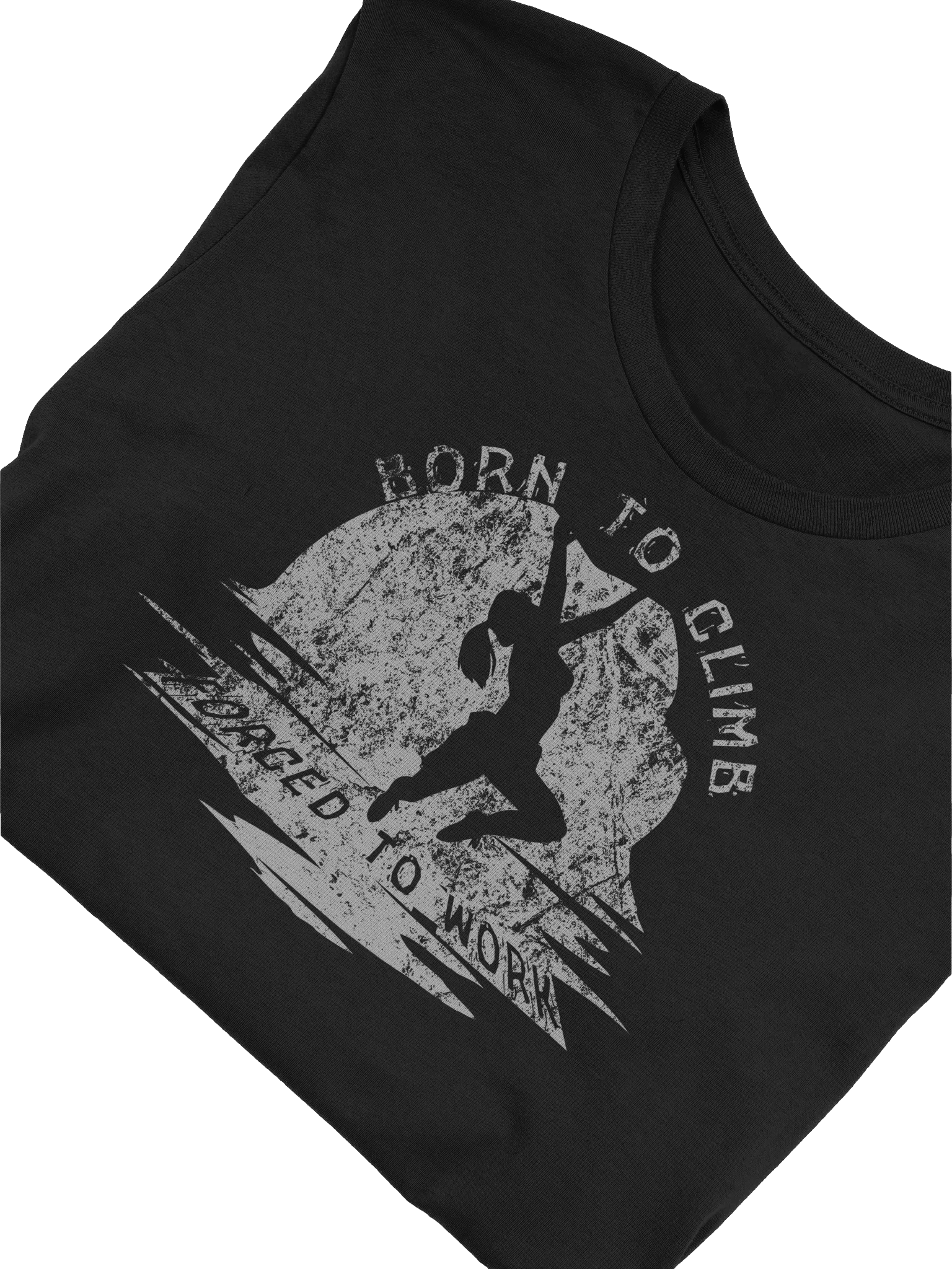 Born To Climb Forced To Work For Women T-Shirt - Funny Retro Grunge Gift product image (52)