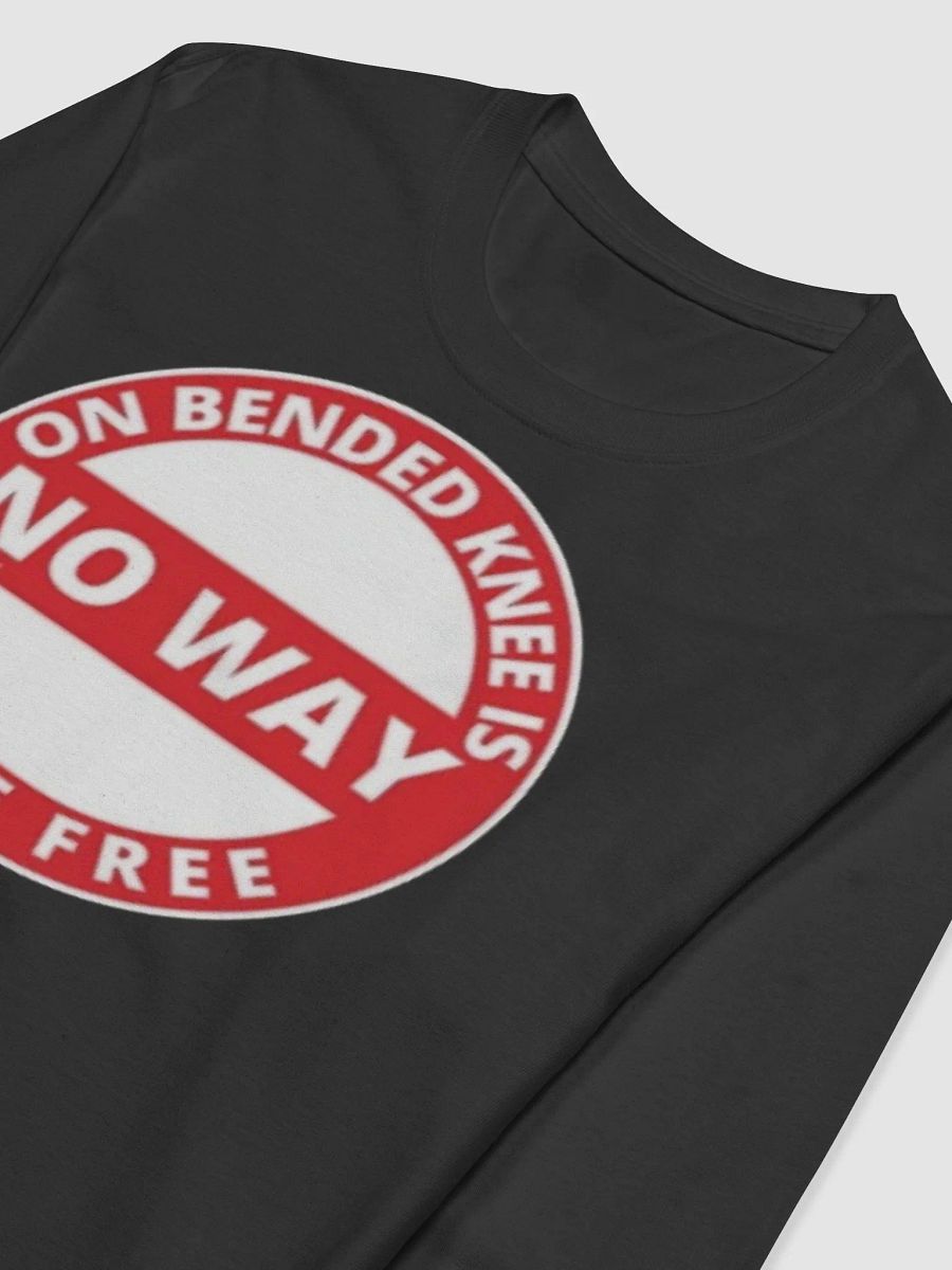ON BENDED KNEE IS NO WAY TO BE FREE product image (6)