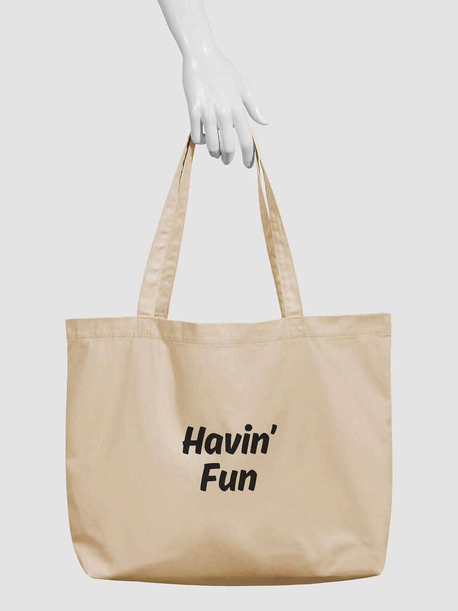 "Havin’ Fun" Upbeat Organic Cotton Tote Bag product image (3)