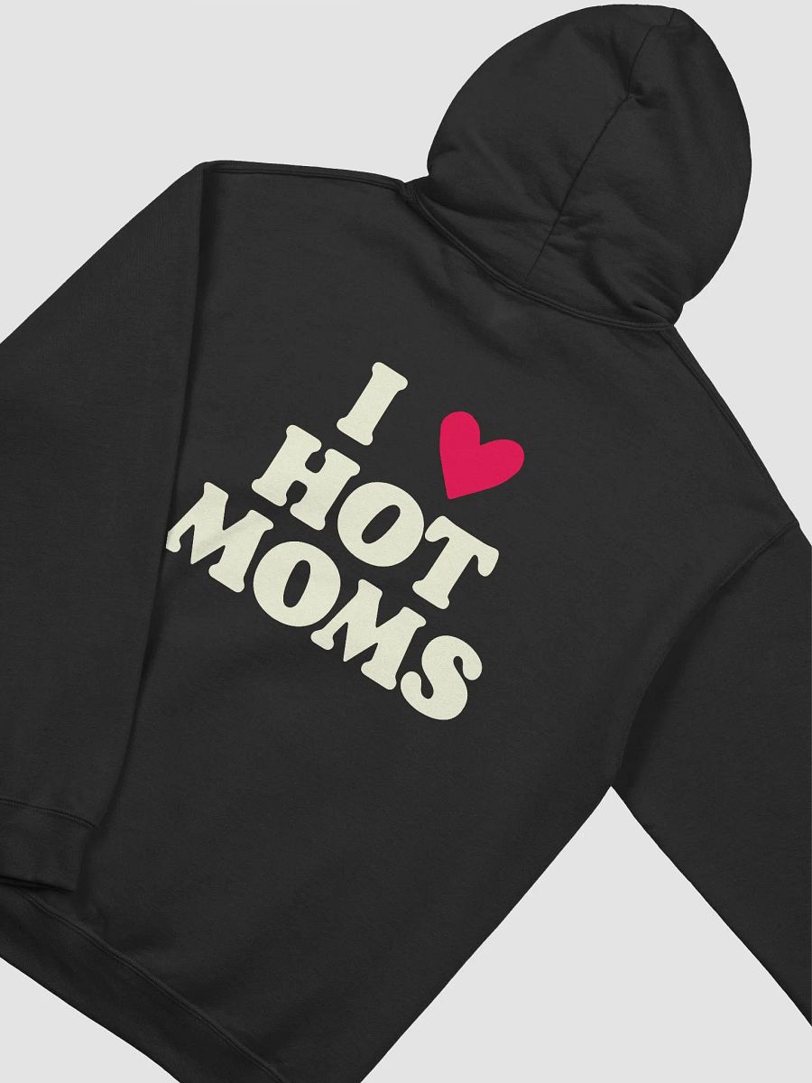 I Love Hot Moms - Hoodie product image (3)