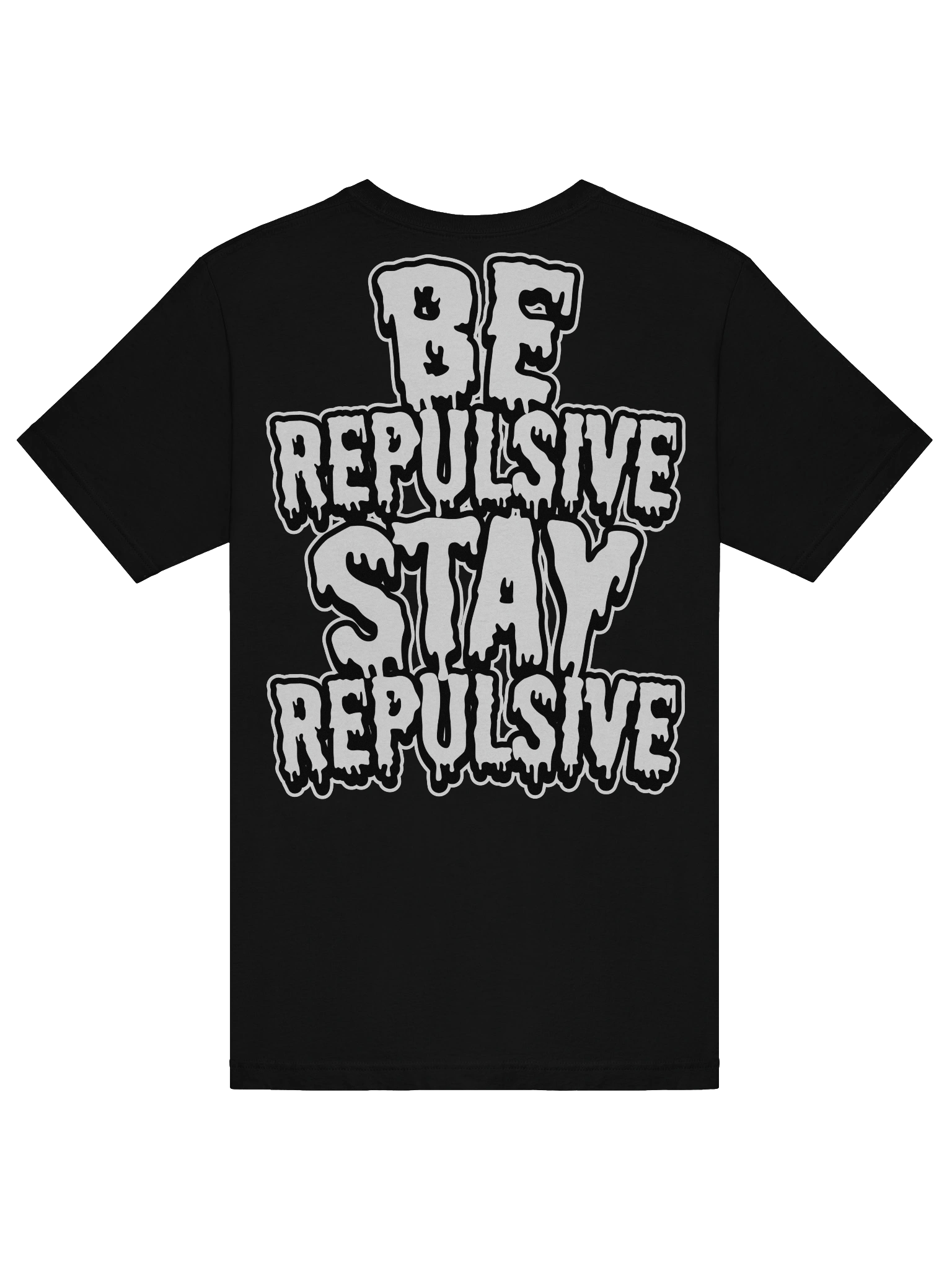Repulsive “Be Repulsive, Stay Repulsive” - Basic Tee product image (6)