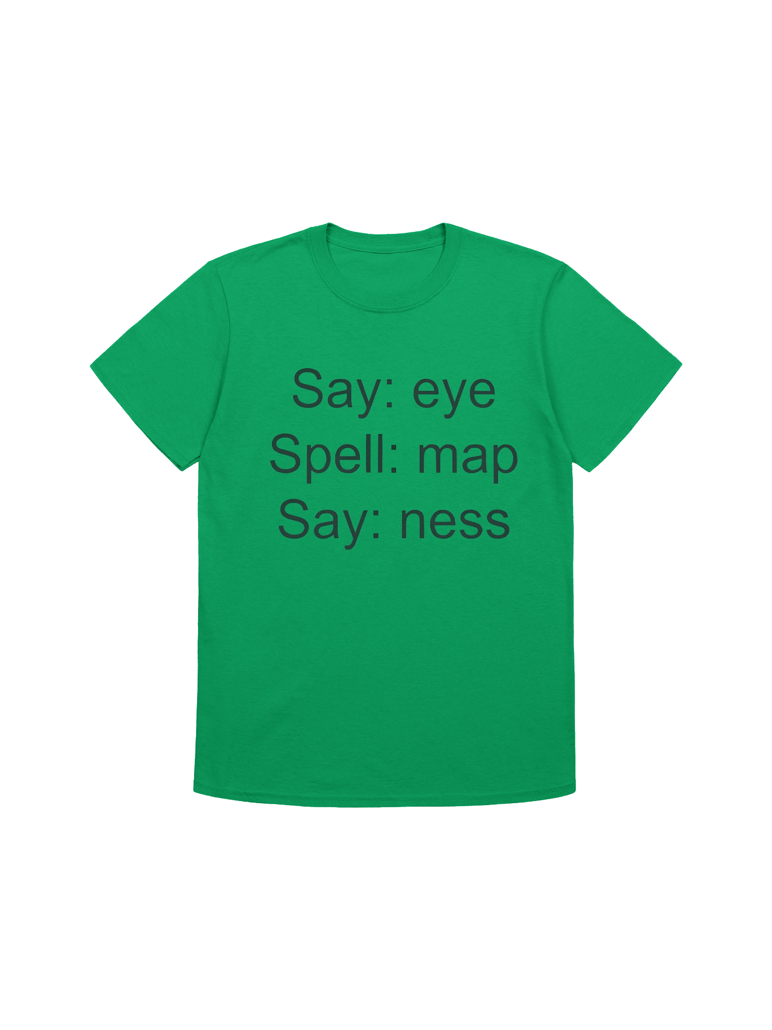Say EYE Spell MAP Say NESS T-Shirt product image (1)