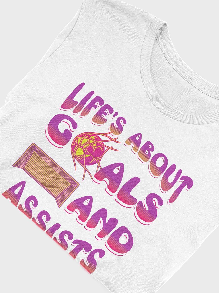 Lifes About Goals And Assists Soccer Tee product image (33)