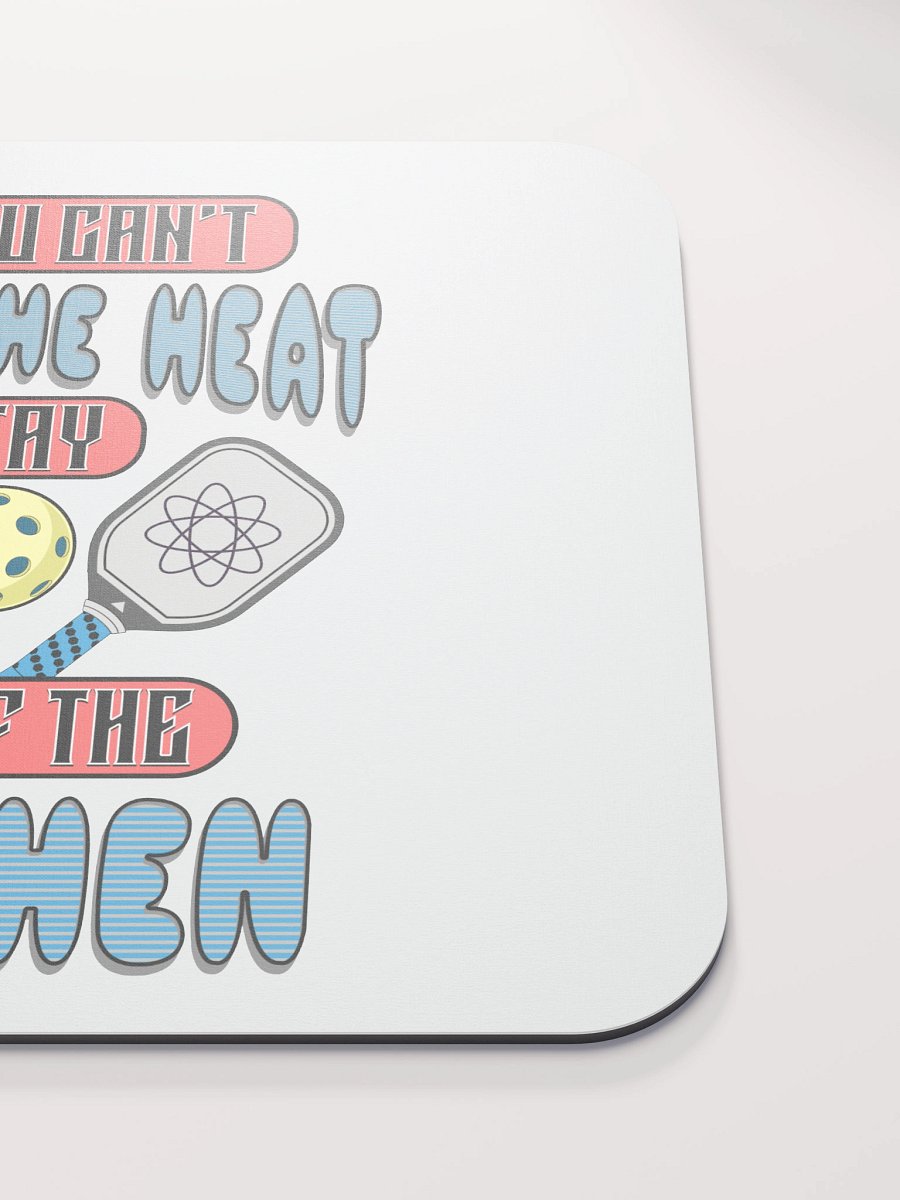 If You Cant Take The Heat Stay Out Of The Kitchen Pickleball Atomic Mouse Pad product image (5)