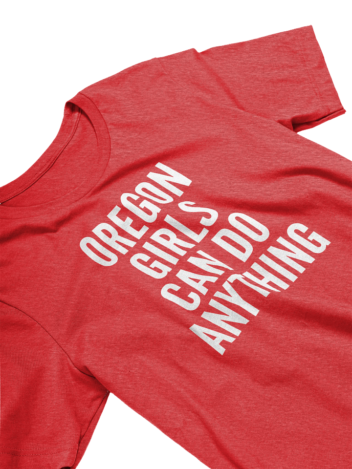 Oregon Girls Can Do Anything T-Shirt product image (2)