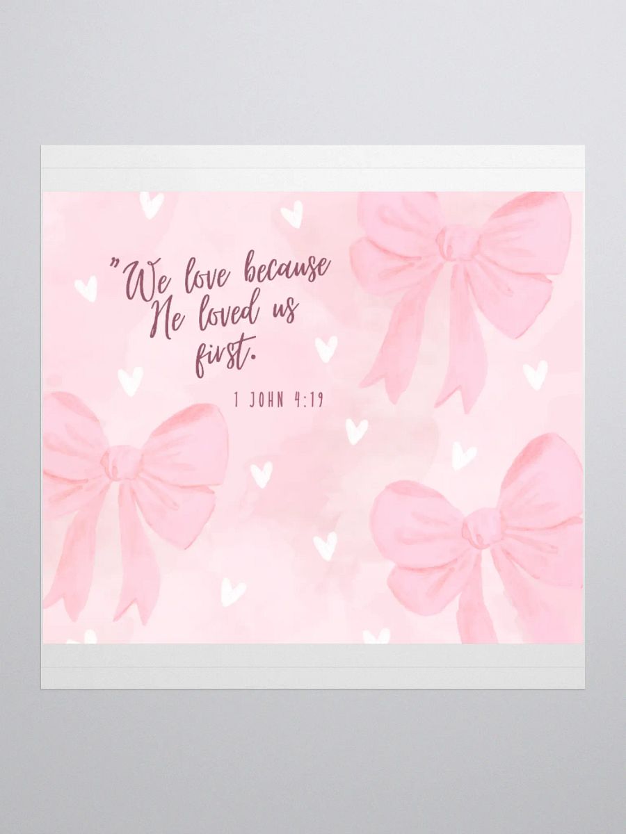 1 John 4:19 Kiss Cut Stickers product image (1)