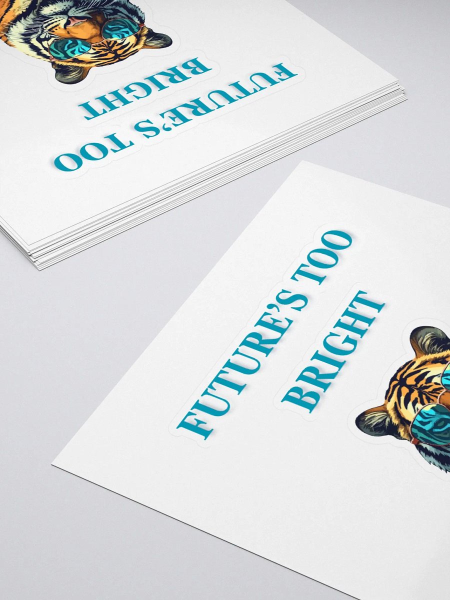Future's too bright Kiss Cut Stickers product image (15)