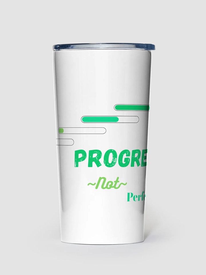 Green 20 oz Stainless Steel Tumbler: Progress, not Perfection product image (1)