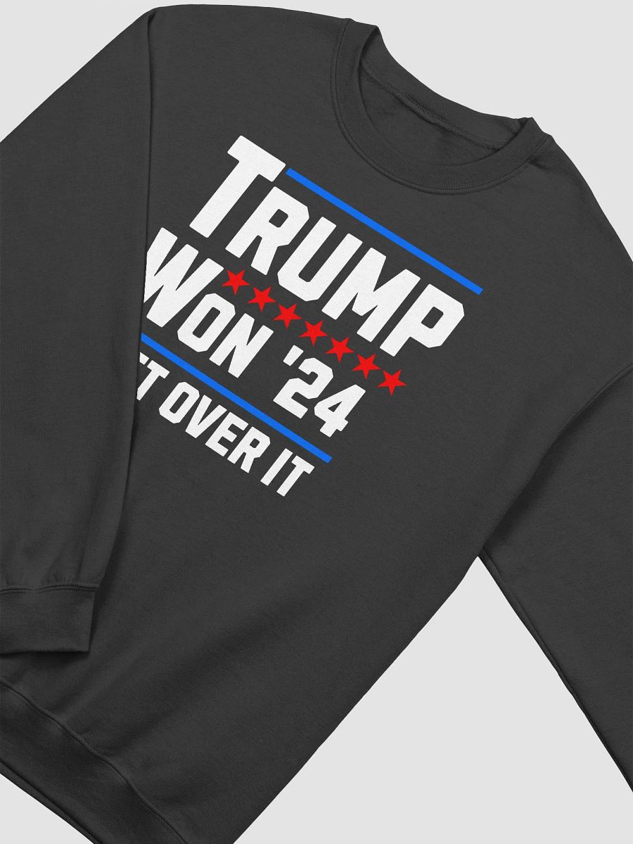 TRUMP WON 2024 GET OVER IT PATRIOTIC UNISEX SWEATSHIRT product image (9)