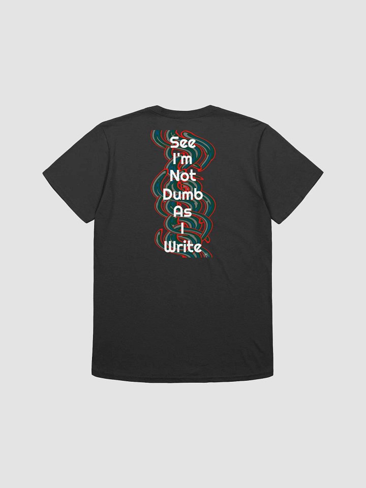 See I'm Not Dumb As I Write - Unisex Softstyle T-Shirt product image (1)