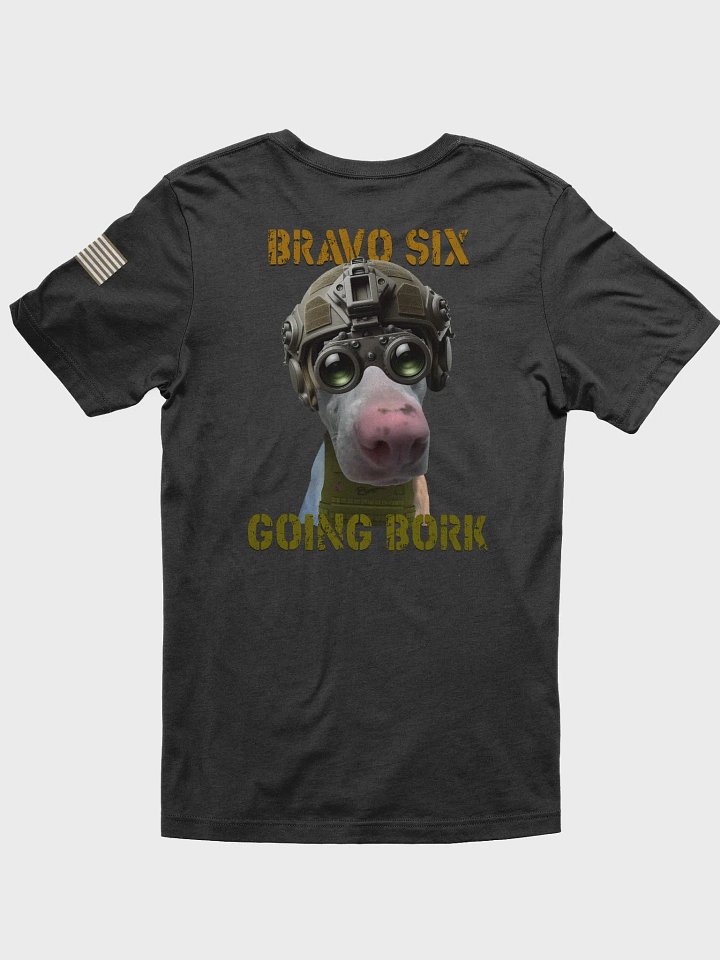 Bravo Six Going Bork Tee product image (6)