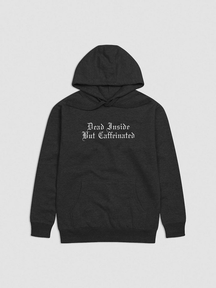 Dead Inside But Caffeinated Hoodie product image (3)