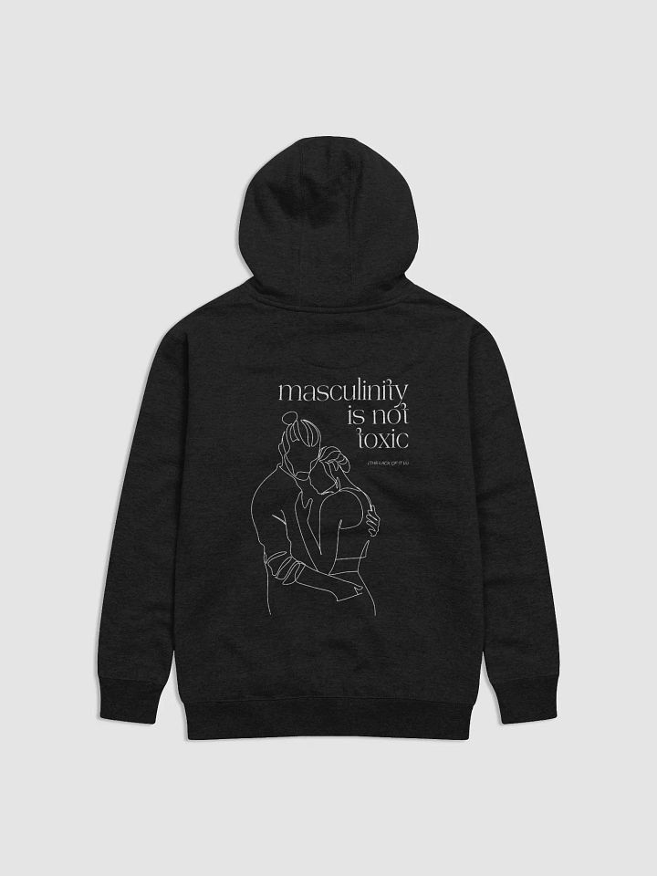 Masculinity Is Not Toxic (The Lack Of It Is) Hoodie product image (1)