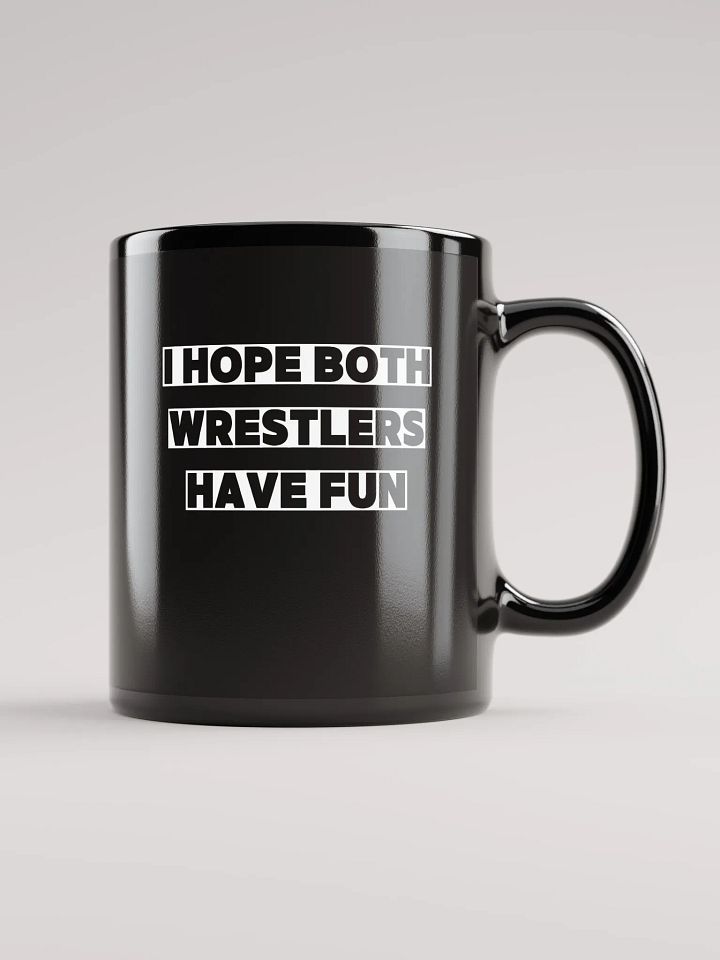 I hope both wrestlers have fun - Mug product image (1)