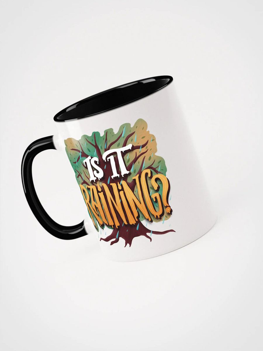 "Is It Raining?" Mug product image (3)