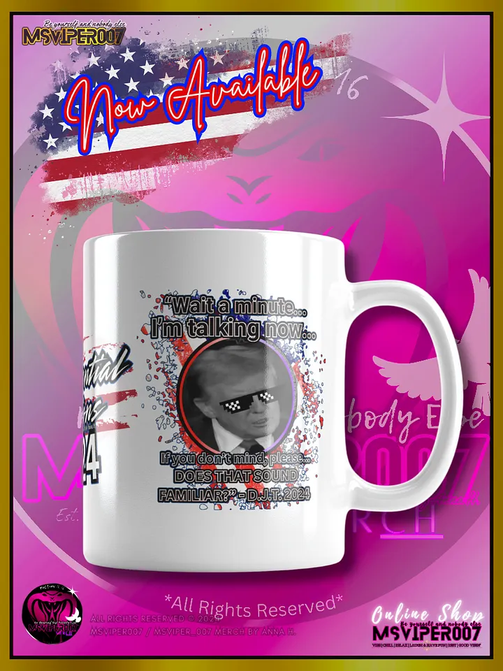 Mug - MsViper007's "Does That Sound Familiar?" - 2024 U.S. Elections Mugs By Anna H. product image (1)