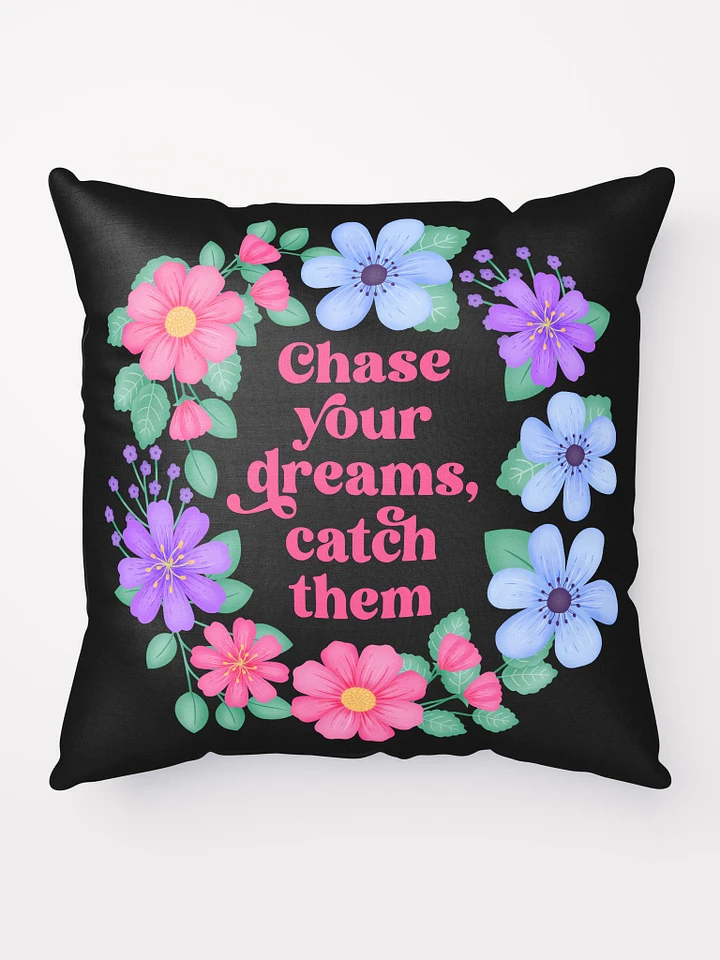 Chase your dreams catch them - Motivational Pillow Black product image (1)