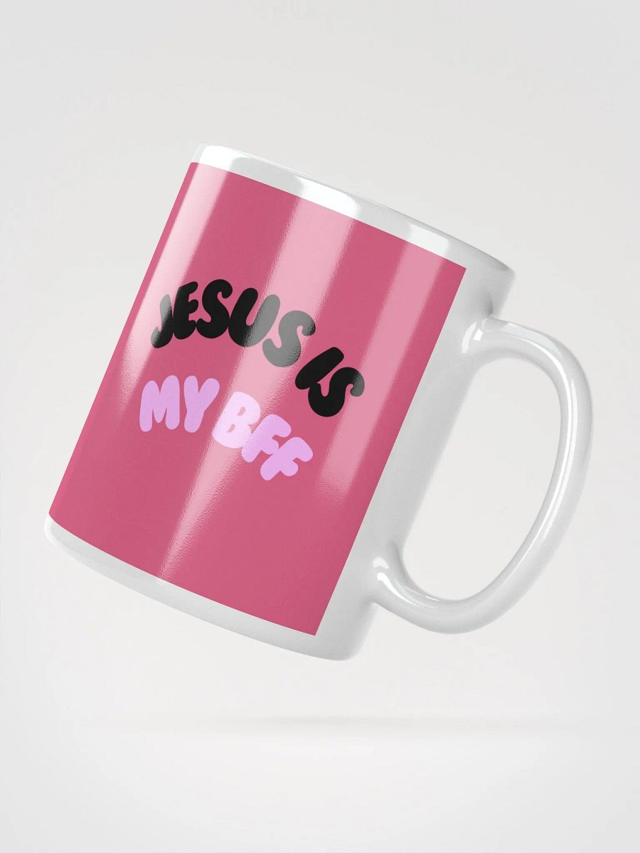 JESUS Is my BFF Mug product image (6)
