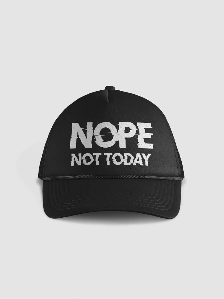 NOPE NOT TODAY product image (2)