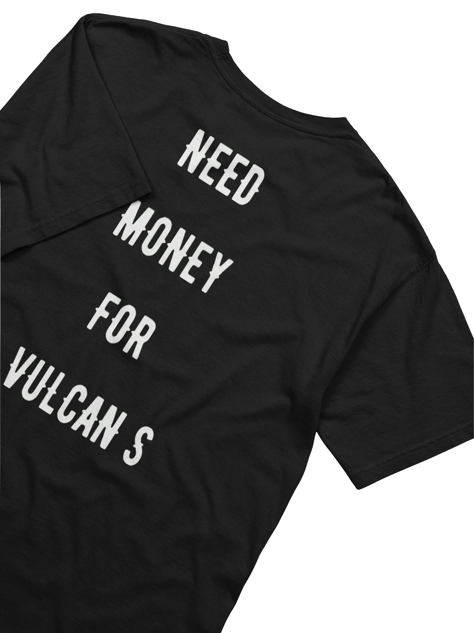 need money for Vulcan s | tee product image (2)