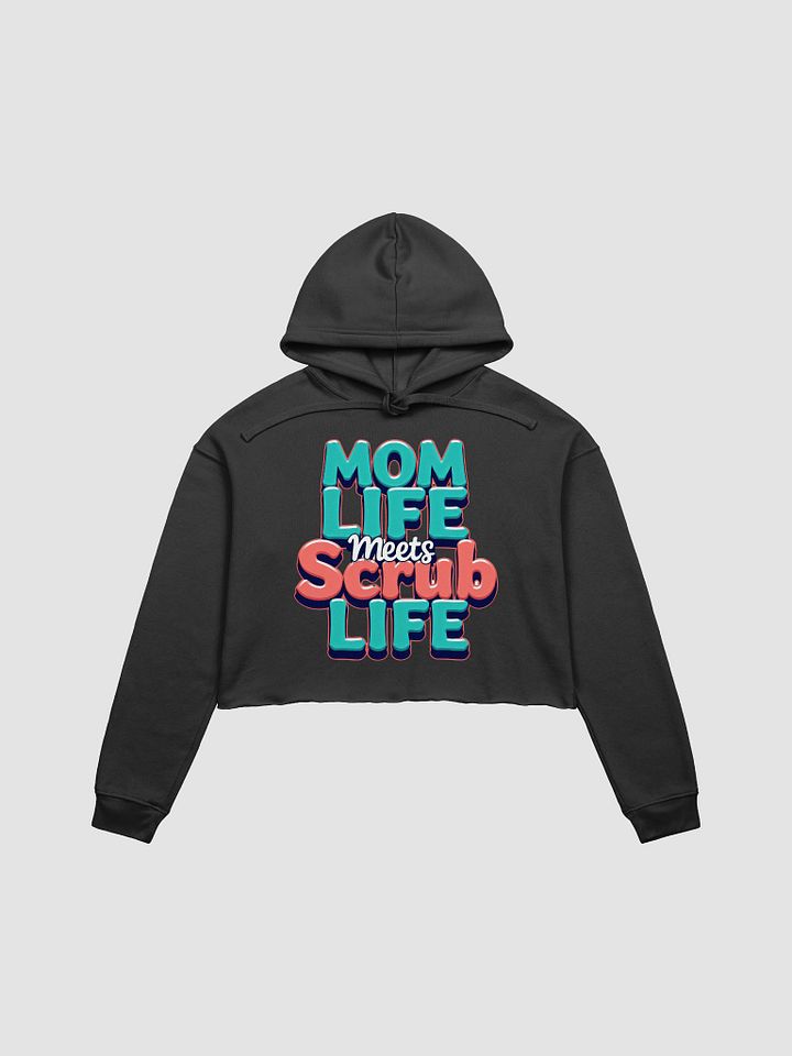 Mom Life Meets Scrub Life Crop Hoodie product image (9)