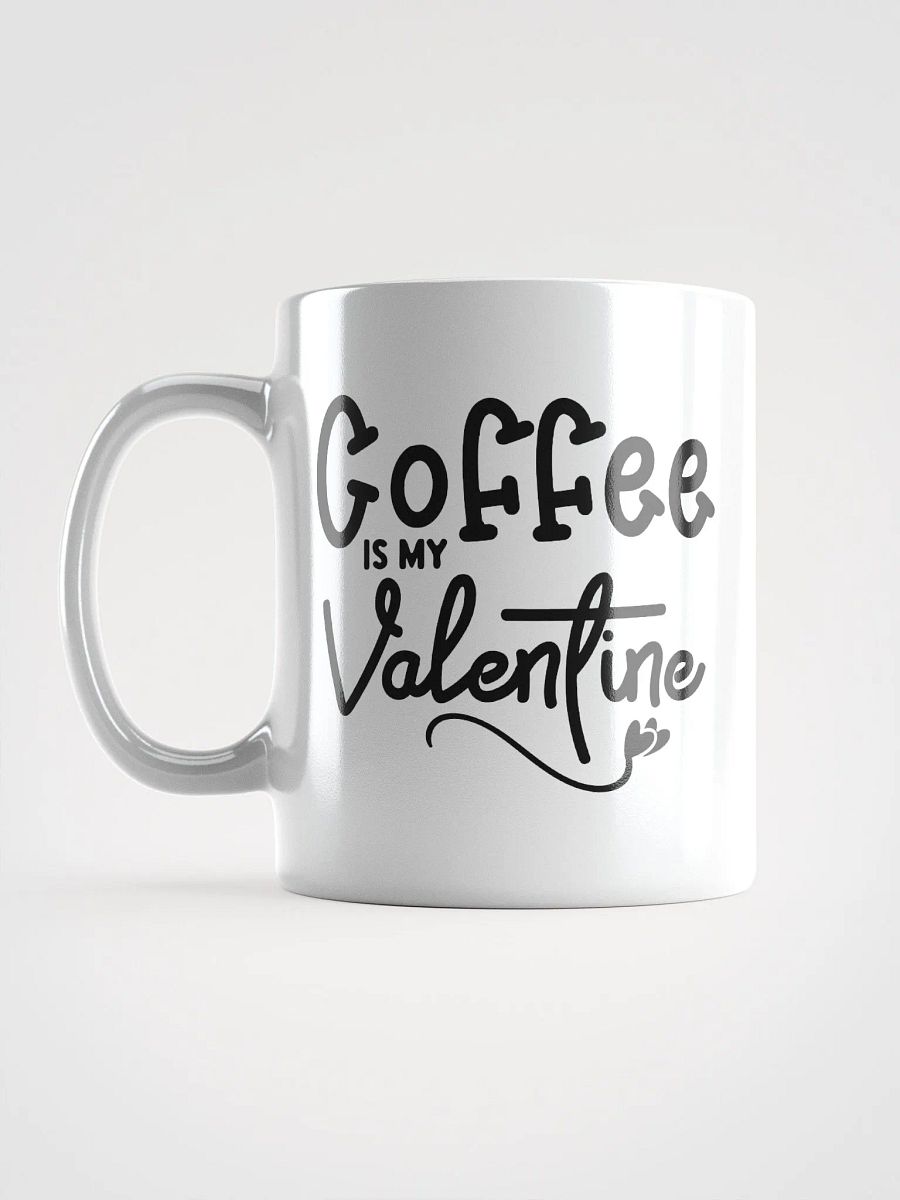 Coffee Is My Valentine White Glossy Mug product image (6)