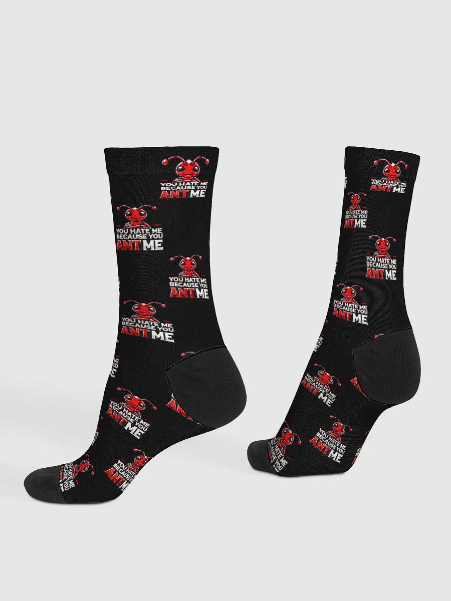 "You Hate Me Because You Ant Me" Socks product image (4)