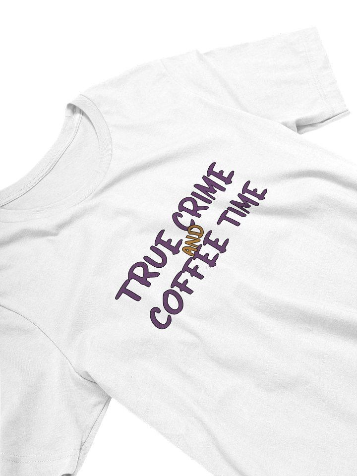 True Crime Coffee Time T-Shirt product image (2)