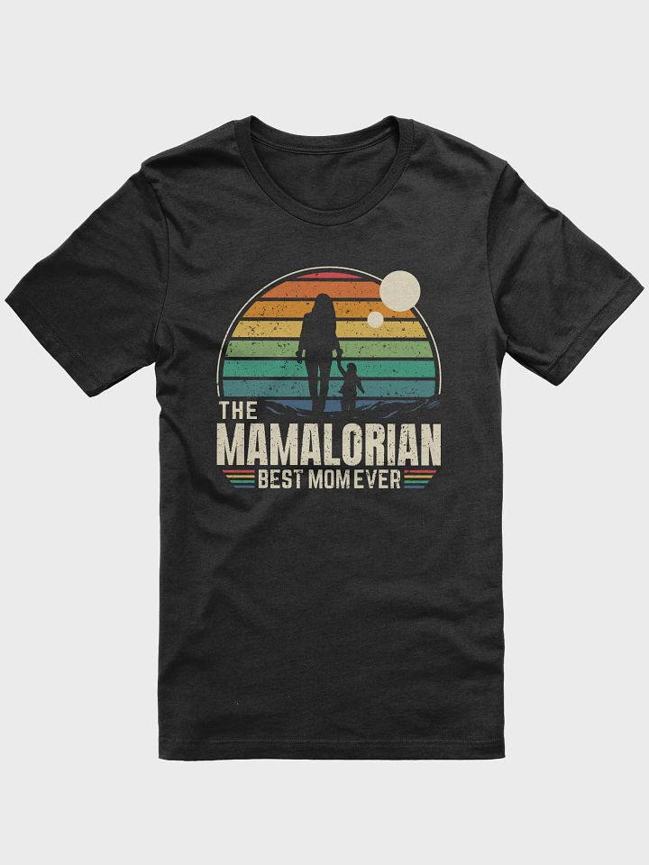 The Mamalorian Best Mom Ever - T-Shirt product image (2)