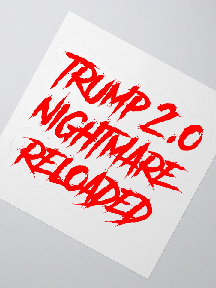 Trump 2.0 Nightmare Reloaded Sticker product image (4)
