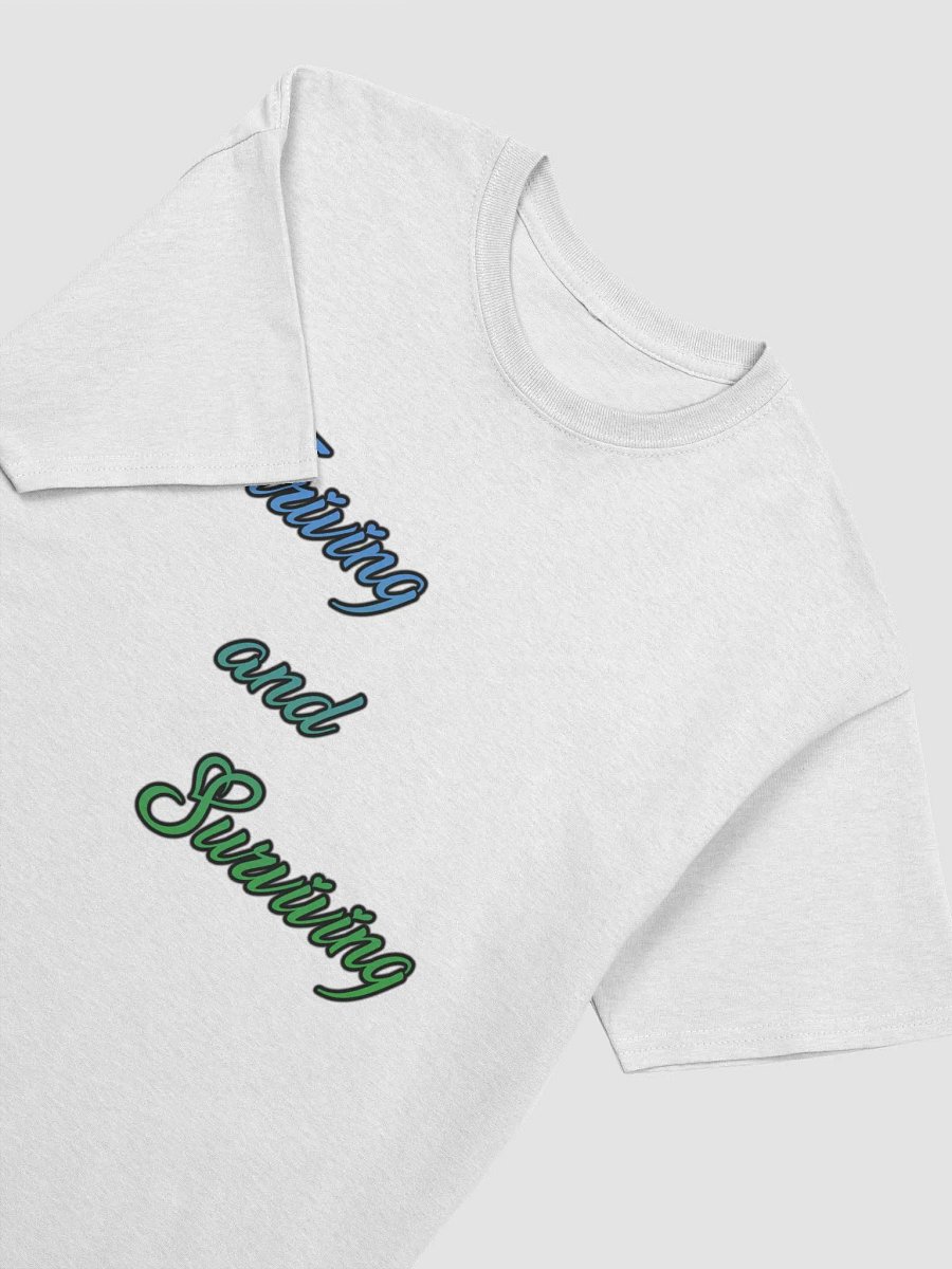 T-Shirt Thriving and Survivng product image (30)