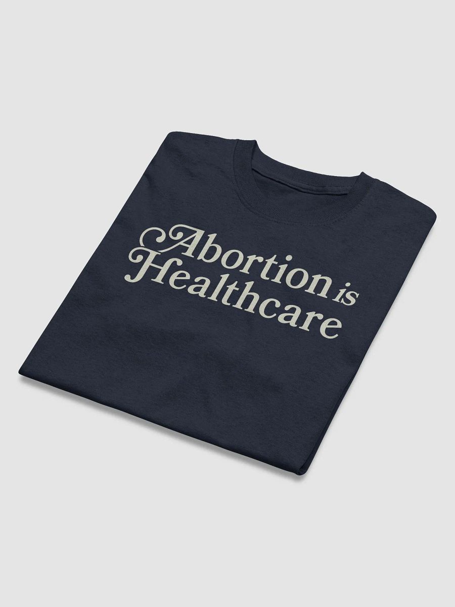 Abortion is healthcare. Unisex Tee product image (2)