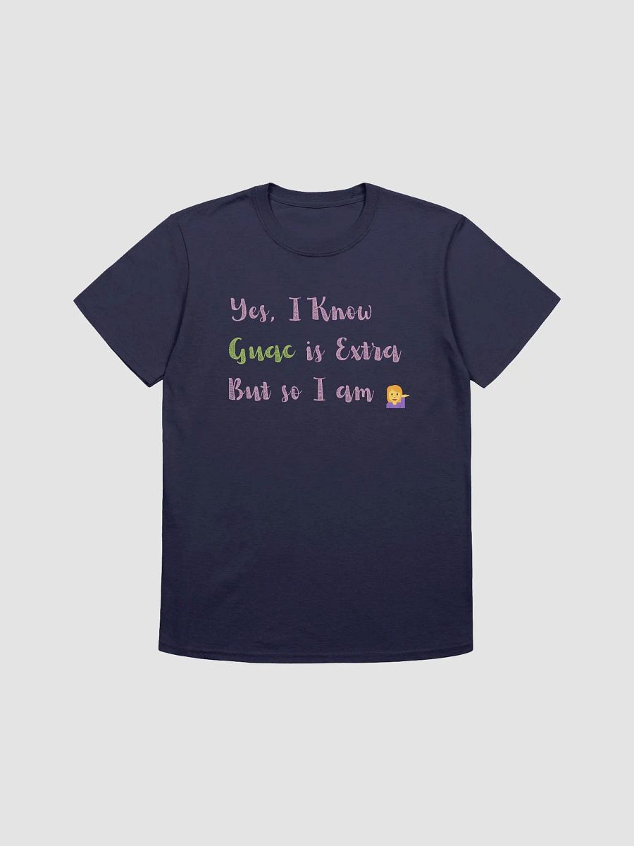 Yes I Know Guac Is Extra Unisex T-Shirt V12 product image (7)