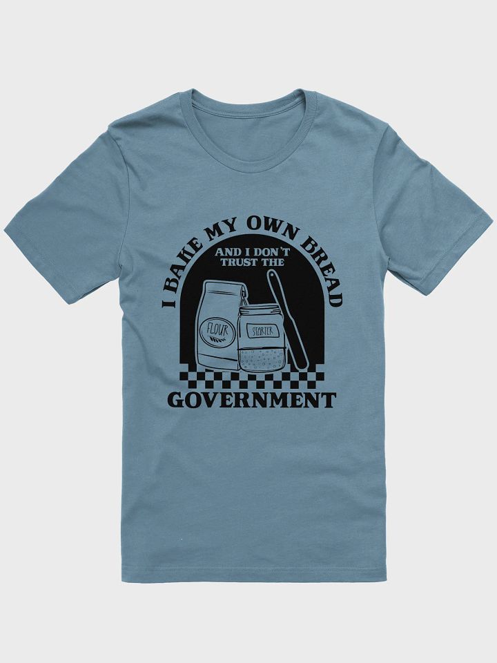 I bake my own Bread, and I don't trust the Government product image (5)