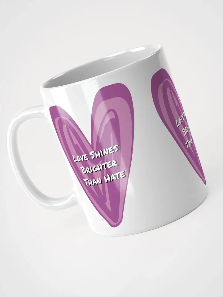 Love Shines Brighter Than Hate product image (1)