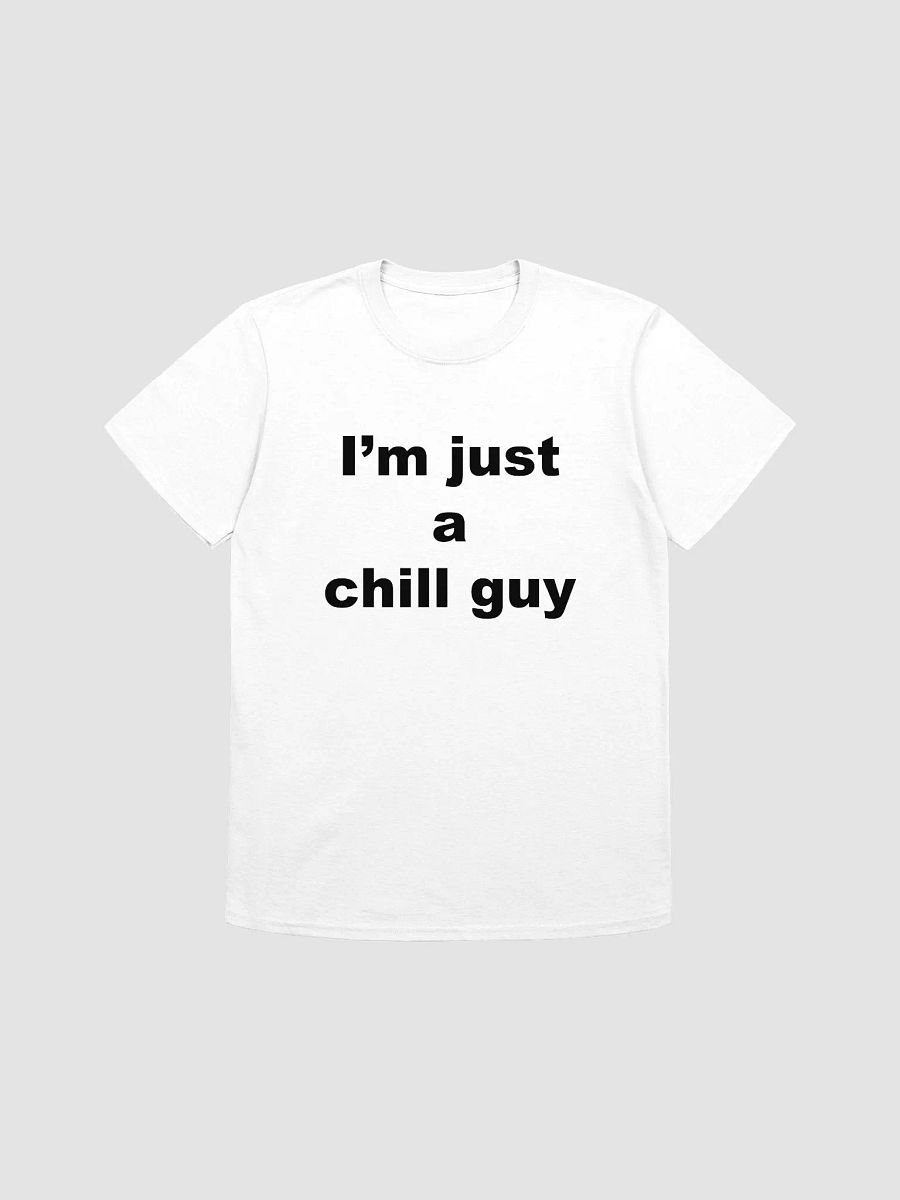 I'm just a chill guy T-Shirt product image (1)