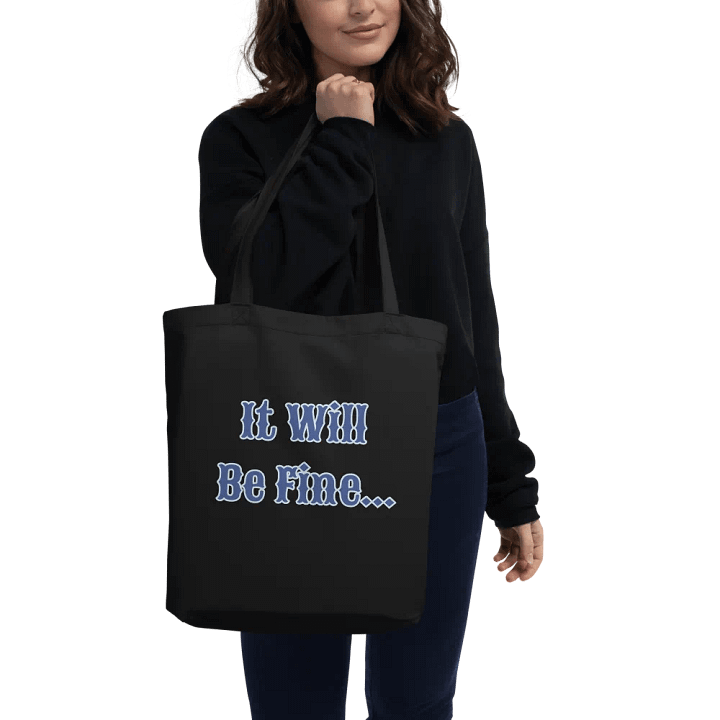 It Will Be Fine Eco Tote product image (2)