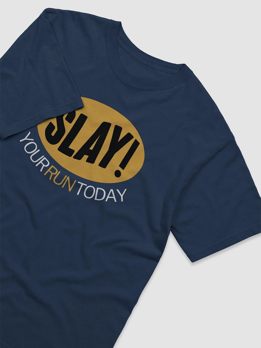Slay the Run Today Comfort Tee product image (12)