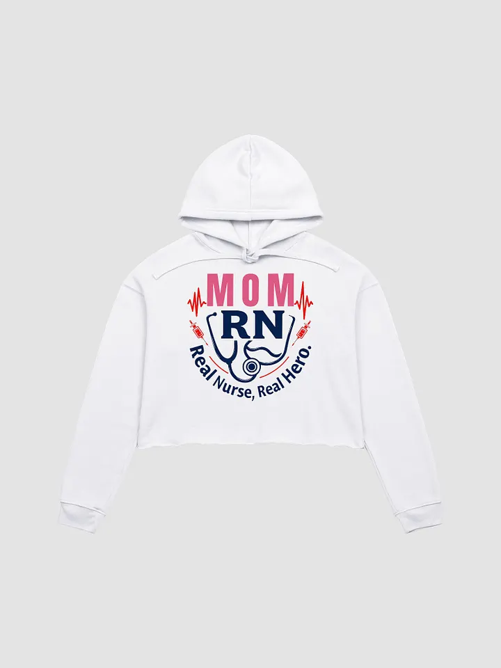 Mom RN, Real Nurse, Real Hero Crop Hoodie product image (2)