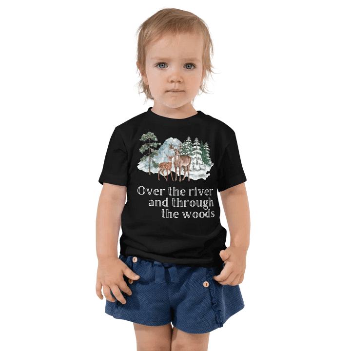 Over the River and Through the Woods Toddler T-Shirt product image (1)