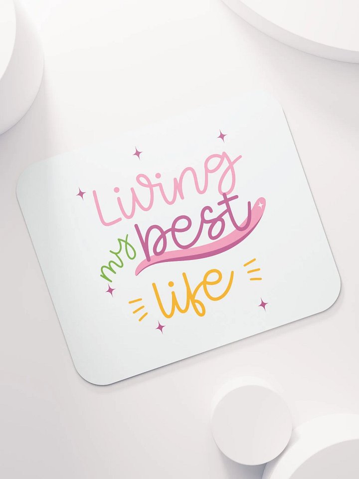 Living my best life Mousepad product image (1)