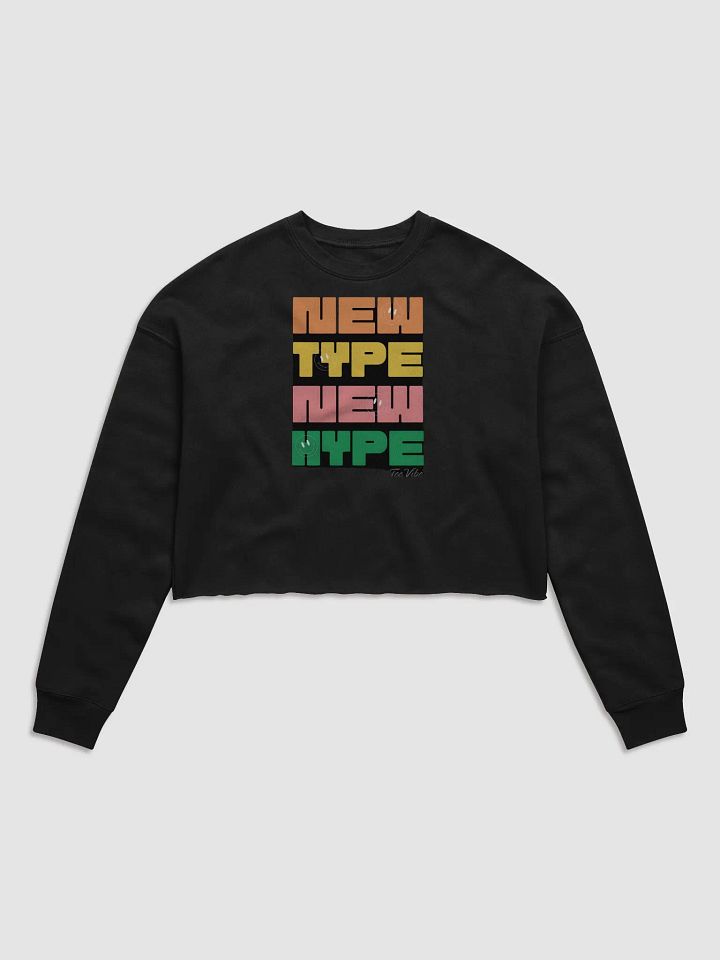 Vibrant New Type New Hype Crop Sweatshirt product image (1)