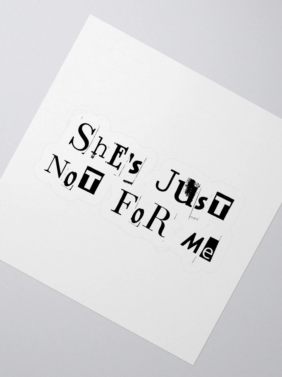 She's Just Not For Me - Stickers product image (2)