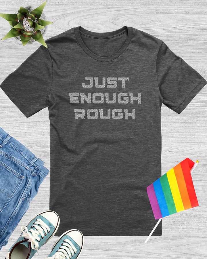 Just Enough Rough T-Shirt product image (1)