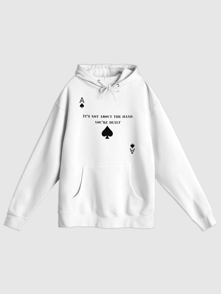 Ace of spades- "It's not about the hand you're dealt" Hoodie product image (1)